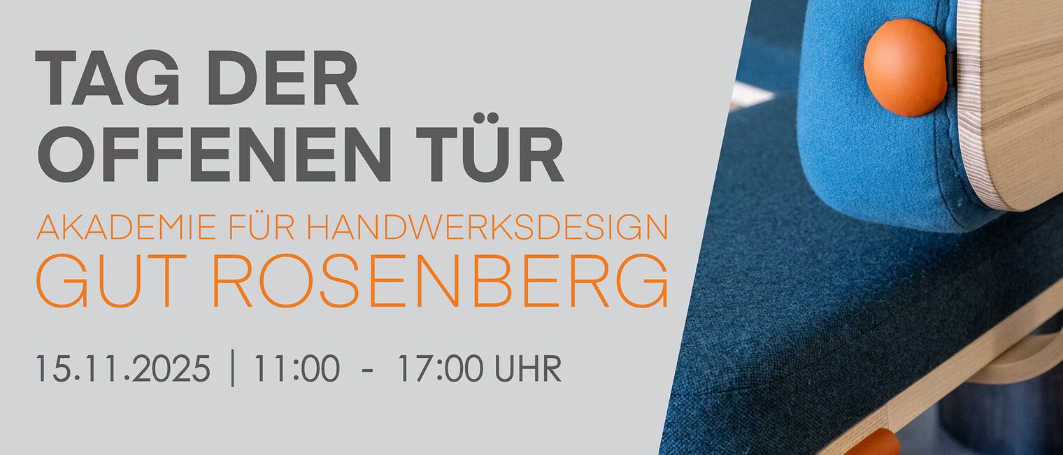 Flyer: Tag der offenen Tür an die Akademie für Handwerksdesign - Gut Rosenberg 15.11.2025 Flyer: Tag der offenen Tür an die Akademie für Handwerksdesign - Gut Rosenberg 15.11.2025