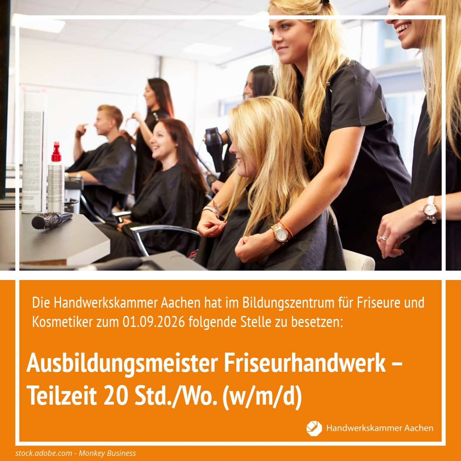 Die Handwerkskammer Aachen hat im Bildungszentrum für Friseure und Kosmetiker folgende Stelle zu besetzen: Ausbildungsmeister Friseurhandwerk – Teilzeit 20 Std./Wo. (w/m/d)